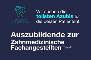 Auszubildende zur Zahnmedizin. Fachangestellen (m/w/d)